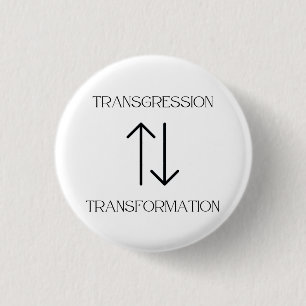 Badge Rond 2,50 Cm Transgression vers le volet Transformation
