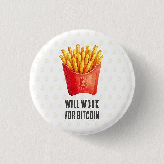 Badge Rond 2,50 Cm Travaillera pour Bitcoin (Devant)