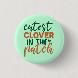 Badge Rond 2,50 Cm Trèfle le plus mignon de la parcelle St Patrick-60