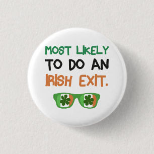 Badge Rond 2,50 Cm Très Probable De Sortir Irlandais