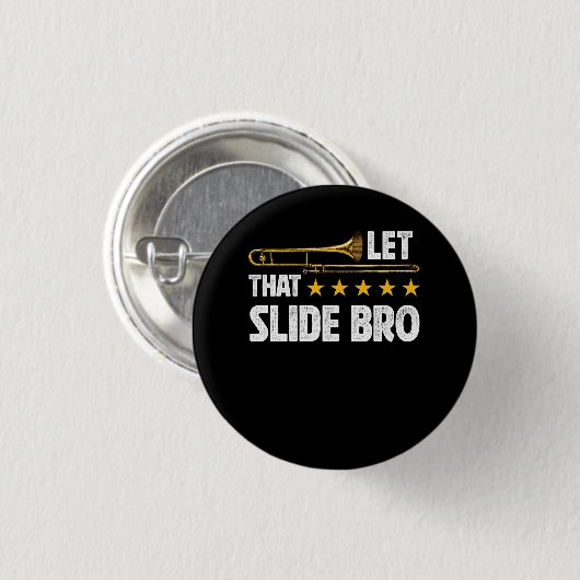 Badge Rond 2,50 Cm Trombonist Laisser Cette Diapositive Bro Trombone (Devant & derrière)