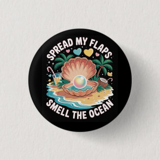 Badge Rond 2,50 Cm Tropical Tease  Spread My Flaps, Smell the Ocean 