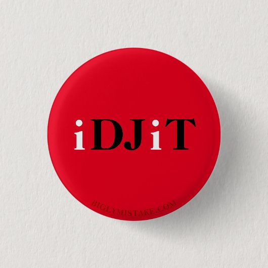 BADGE ROND 2,50 CM TRUMP IDJIT (Devant)
