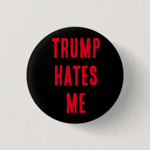 BADGE ROND 2,50 CM TRUMP ME DÉTESTE !