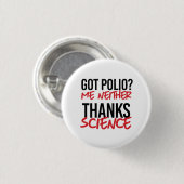 Badge Rond 2,50 Cm Tu as de la polio ? Moi non (Devant & derrière)