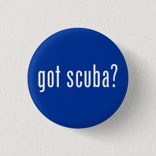 Badge Rond 2,50 Cm Tu as de la scuba ? (Devant)