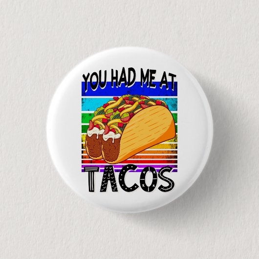 Badge Rond 2,50 Cm Tu m'as eu à Tacos (Devant)