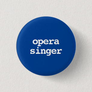 Badge Rond 2,50 Cm typographie chanteuse d'opéra Bouton