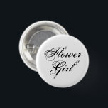 Badge Rond 2,50 Cm Typographie Fleur Noir et Blanc<br><div class="desc">Flower Girl typographie en noir sur un arrière - plan blanc.</div>