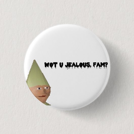 Badge Rond 2,50 Cm U jealous, fam? (Devant)