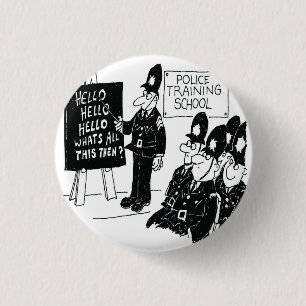 Badge Rond 2,50 Cm UK Police Training School Funny Cartoon