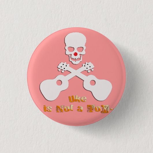 Badge Rond 2,50 Cm uke is not a toy (Devant)