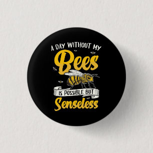 Badge Rond 2,50 Cm Un jour sans mes abeilles