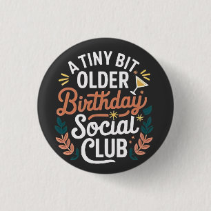 Badge Rond 2,50 Cm Un Petit Peu Plus Ancien Club Social