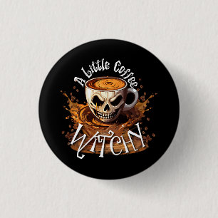Badge Rond 2,50 Cm Un peu de sorcellerie caféinée
