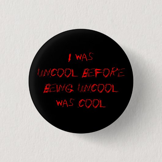 Badge Rond 2,50 Cm uncool2 - bouton (Devant)