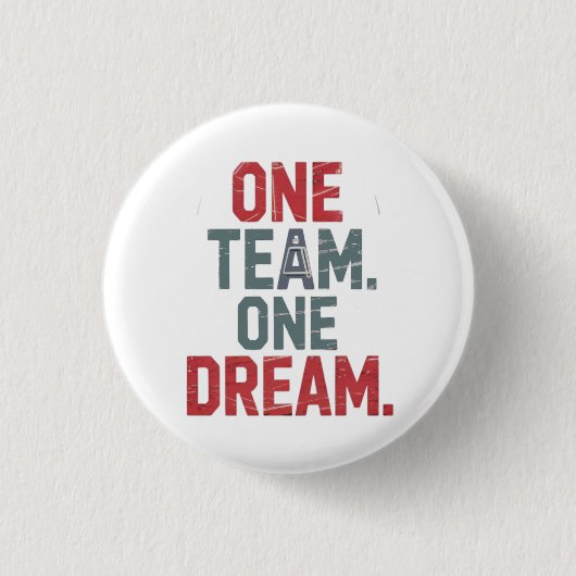 Badge Rond 2,50 Cm Une Équipe. Un rêve 1 (Devant)