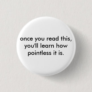 Badge Rond 2,50 Cm une fois que vous lisez ceci, vous apprendrez
