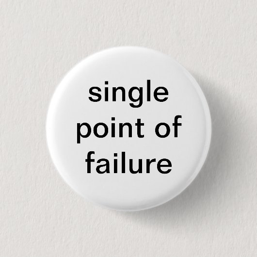 Badge Rond 2,50 Cm Unique de l'échec (Devant)