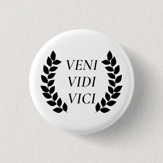 Badge Rond 2,50 Cm Veni Vidi Vici (Devant)