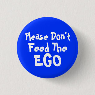 Badge Rond 2,50 Cm veuillez ne pas alimenter l'amour-propre