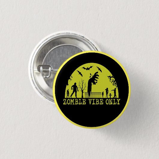 Badge Rond 2,50 Cm Vibes Zombie uniquement (Devant & derrière)