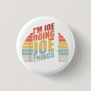 Badge Rond 2,50 Cm Vintage Retro Je suis Joe Faire Joe