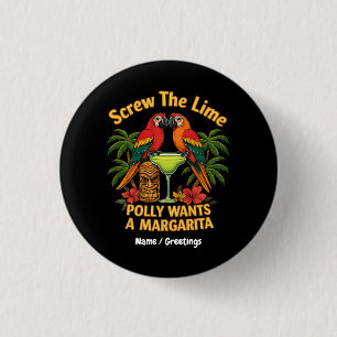 Badge Rond 2,50 Cm Vis La Lime Polly veut une Margarita Funny