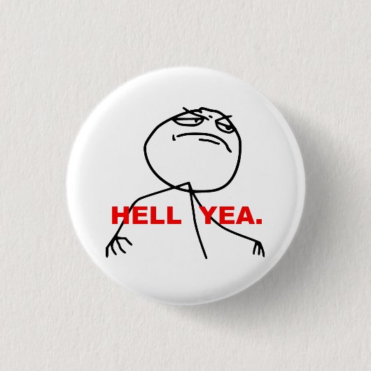 Badge Rond 2,50 Cm Visage Meme de rage de Yea d'enfer (Devant)