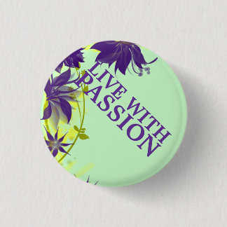 Badge Rond 2,50 Cm Vivez avec le bouton passion