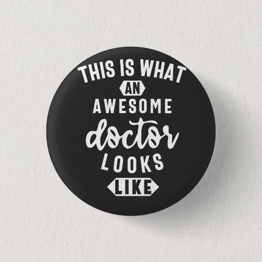 Badge Rond 2,50 Cm Voici À Quoi Ressemble Un Médecin Génial (Devant)