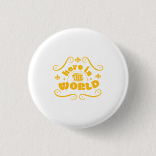 Badge Rond 2,50 Cm Voici le monde