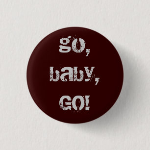 Badge Rond 2,50 Cm vont, le bébé, VONT !