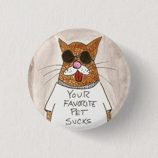 Badge Rond 2,50 Cm Votre animal familier préféré suce le bouton