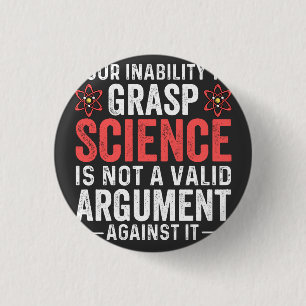 Badge Rond 2,50 Cm Votre Incapacité À Comprendre La Science