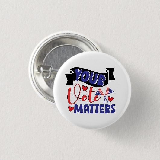 Badge Rond 2,50 Cm Votre vote compte (Devant & derrière)