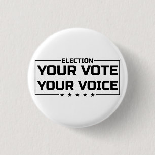 Badge Rond 2,50 Cm Votre Vote Votre Voix police noire