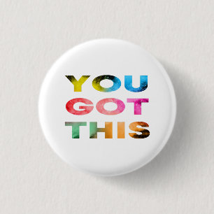 Badge Rond 2,50 Cm vous avez ceci, citation motivationnelle, abstrait