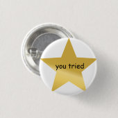 Badge Rond 2,50 Cm vous avez essayé la goupille (Devant & derrière)