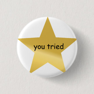 Badge Rond 2,50 Cm vous avez essayé la goupille