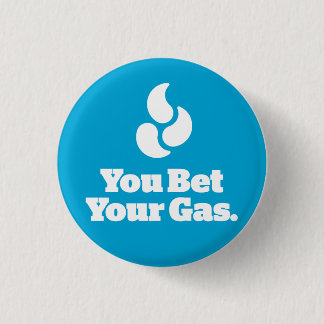 Badge Rond 2,50 Cm Vous avez parié votre gaz. - Bouton rond