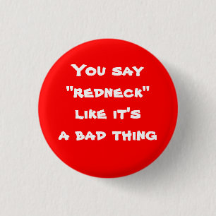 Badge Rond 2,50 Cm Vous dites que le "plouc" comme lui est une