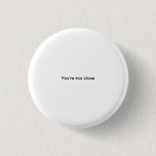 Badge Rond 2,50 Cm Vous êtes bouton drôle de pinback de petite poli