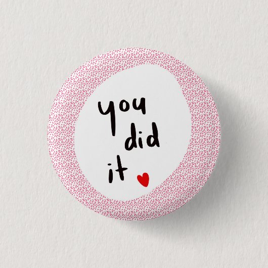 Badge Rond 2,50 Cm Vous L'Avez Fait ! (Devant)