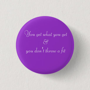 Badge Rond 2,50 Cm Vous obtenez ce qui obtenez vous