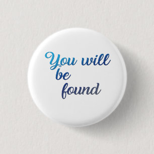 Badge Rond 2,50 Cm Vous serez trouvés