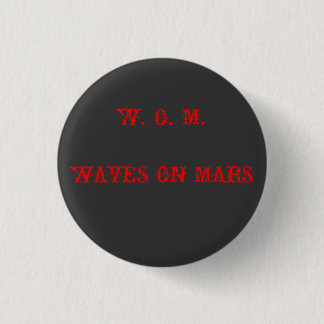 BADGE ROND 2,50 CM W.O.M. WAVES ON MARS