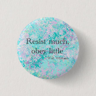 Badge Rond 2,50 Cm Walt Whitman Résiste beaucoup, obéissez petit Bout