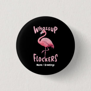 Badge Rond 2,50 Cm Whassup Flockers Flamant rose Conception d'un flam