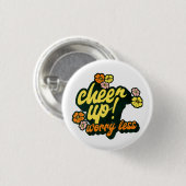BADGE ROND 2,50 CM WOMEN'S CHEER UP WORRY LESS BUTTON  (Devant & derrière)